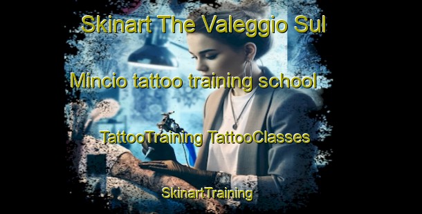 Skinart The Valeggio Sul Mincio tattoo training school | #TattooTraining #TattooClasses #SkinartTraining-Italy