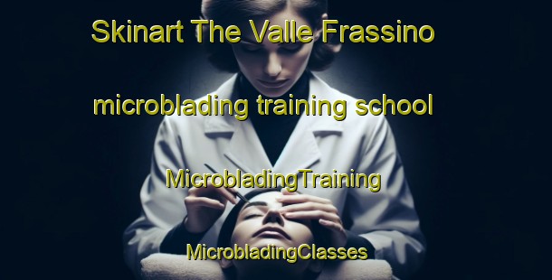 Skinart The Valle Frassino microblading training school | #MicrobladingTraining #MicrobladingClasses #SkinartTraining-Italy