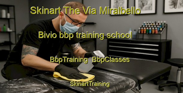 Skinart The Via Miralbello Bivio bbp training school | BbpTraining | BbpClasses | SkinartTraining-Italy