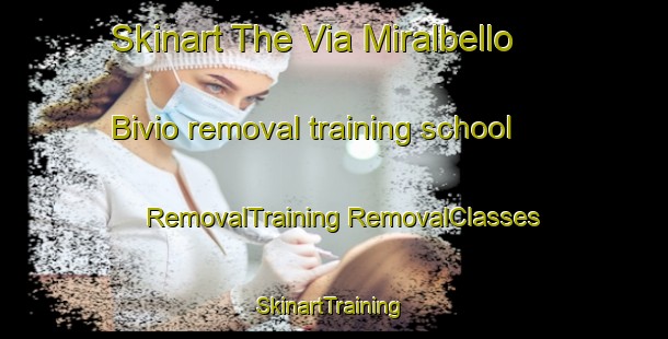 Skinart The Via Miralbello Bivio removal training school | #RemovalTraining #RemovalClasses #SkinartTraining-Italy