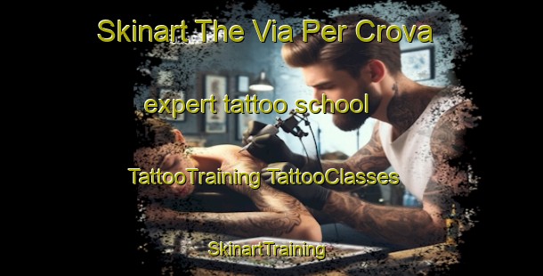 Skinart The Via Per Crova expert tattoo school | #TattooTraining #TattooClasses #SkinartTraining-Italy