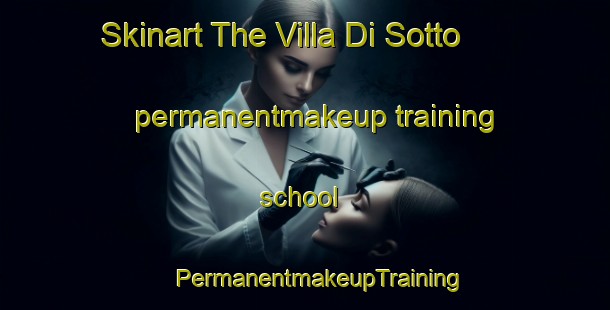 Skinart The Villa Di Sotto permanentmakeup training school | #PermanentmakeupTraining #PermanentmakeupClasses #SkinartTraining-Italy