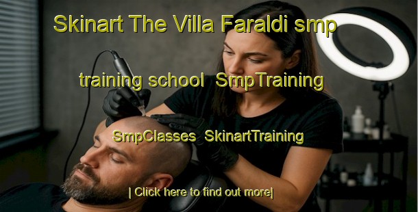 Skinart The Villa Faraldi smp training school | SmpTraining | SmpClasses | SkinartTraining-Italy