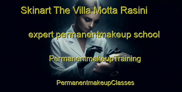 Skinart The Villa Motta Rasini expert permanentmakeup school | #PermanentmakeupTraining #PermanentmakeupClasses #SkinartTraining-Italy