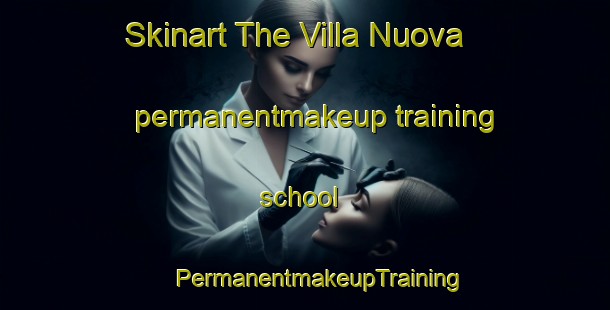 Skinart The Villa Nuova permanentmakeup training school | #PermanentmakeupTraining #PermanentmakeupClasses #SkinartTraining-Italy