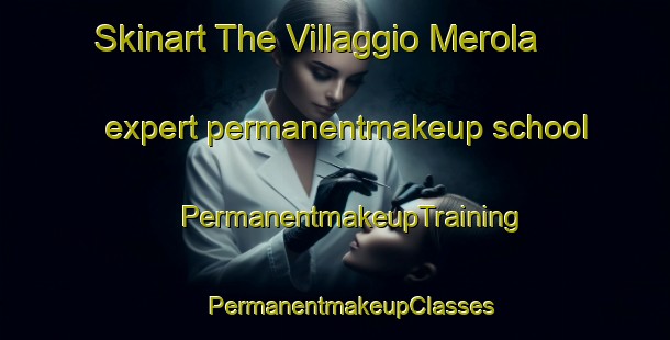 Skinart The Villaggio Merola expert permanentmakeup school | #PermanentmakeupTraining #PermanentmakeupClasses #SkinartTraining-Italy