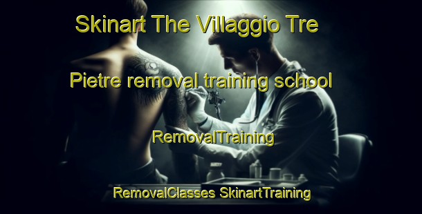 Skinart The Villaggio Tre Pietre removal training school | #RemovalTraining #RemovalClasses #SkinartTraining-Italy