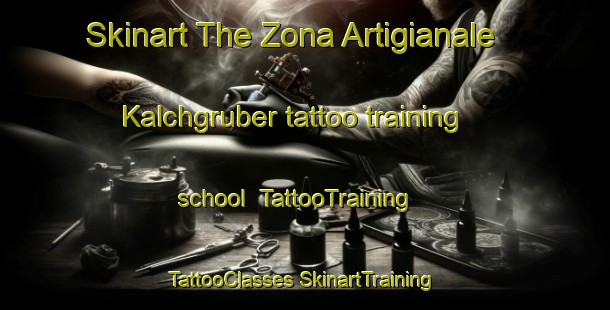 Skinart The Zona Artigianale Kalchgruber tattoo training school | #TattooTraining #TattooClasses #SkinartTraining-Italy