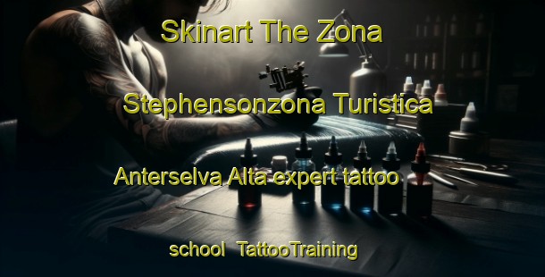 Skinart The Zona Stephensonzona Turistica Anterselva Alta expert tattoo school | #TattooTraining #TattooClasses #SkinartTraining-Italy