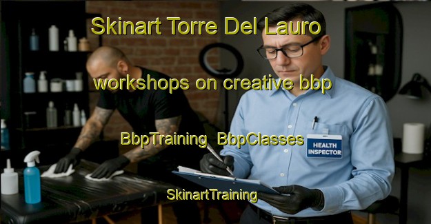 Skinart Torre Del Lauro workshops on creative bbp | BbpTraining | BbpClasses | SkinartTraining-Italy