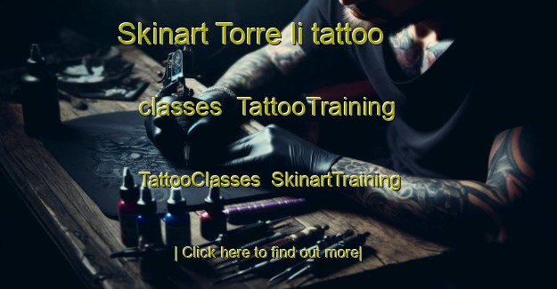 Skinart Torre Ii tattoo classes | TattooTraining | TattooClasses | SkinartTraining-Italy
