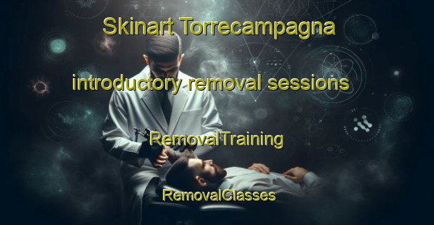 Skinart Torrecampagna introductory removal sessions | RemovalTraining | RemovalClasses | SkinartTraining-Italy