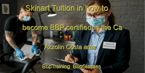 Skinart Tuition in how to become BBP certified in the Ca  Azzolin Costa area | BbpTraining | BbpClasses | SkinartTraining-Italy