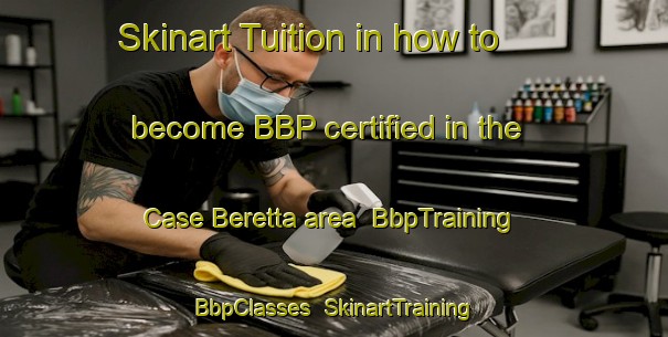 Skinart Tuition in how to become BBP certified in the Case Beretta area | BbpTraining | BbpClasses | SkinartTraining-Italy