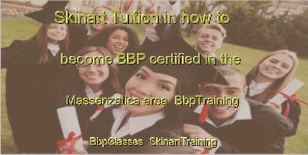 Skinart Tuition in how to become BBP certified in the Massenzatica area | BbpTraining | BbpClasses | SkinartTraining-Italy