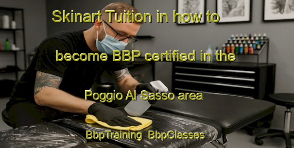 Skinart Tuition in how to become BBP certified in the Poggio Al Sasso area | BbpTraining | BbpClasses | SkinartTraining-Italy