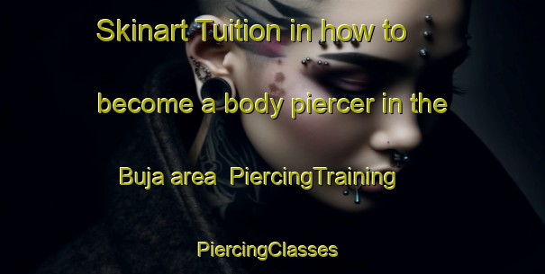 Skinart Tuition in how to become a body piercer in the Buja area | PiercingTraining | PiercingClasses | SkinartTraining-Italy