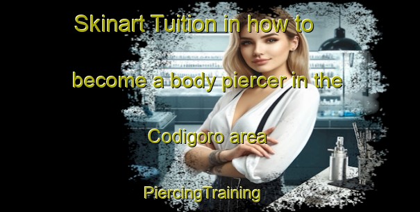 Skinart Tuition in how to become a body piercer in the Codigoro area | PiercingTraining | PiercingClasses | SkinartTraining-Italy
