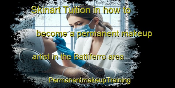 Skinart Tuition in how to become a permanent makeup artist in the Battiferro area | PermanentmakeupTraining | PermanentmakeupClasses | SkinartTraining-Italy