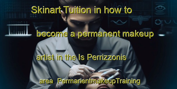 Skinart Tuition in how to become a permanent makeup artist in the Is Perrizzonis area | PermanentmakeupTraining | PermanentmakeupClasses | SkinartTraining-Italy