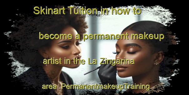Skinart Tuition in how to become a permanent makeup artist in the La Zingarina area | PermanentmakeupTraining | PermanentmakeupClasses | SkinartTraining-Italy