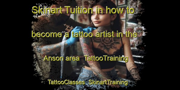 Skinart Tuition in how to become a tattoo artist in the Anson area | TattooTraining | TattooClasses | SkinartTraining-Italy