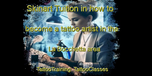 Skinart Tuition in how to become a tattoo artist in the La Bocchetta area | TattooTraining | TattooClasses | SkinartTraining-Italy