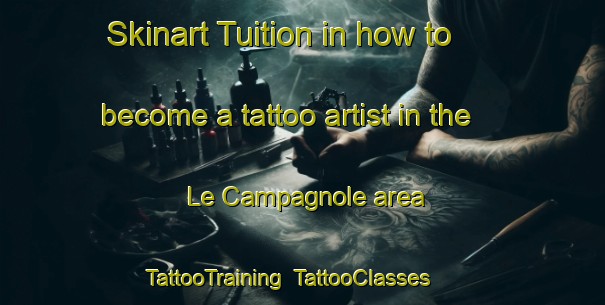Skinart Tuition in how to become a tattoo artist in the Le Campagnole area | TattooTraining | TattooClasses | SkinartTraining-Italy