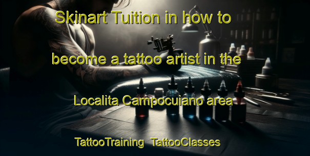 Skinart Tuition in how to become a tattoo artist in the Localita Campocuiano area | TattooTraining | TattooClasses | SkinartTraining-Italy