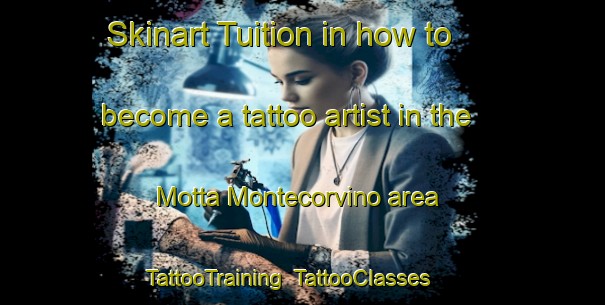 Skinart Tuition in how to become a tattoo artist in the Motta Montecorvino area | TattooTraining | TattooClasses | SkinartTraining-Italy