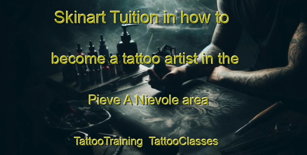 Skinart Tuition in how to become a tattoo artist in the Pieve A Nievole area | TattooTraining | TattooClasses | SkinartTraining-Italy