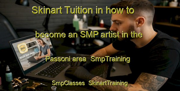 Skinart Tuition in how to become an SMP artist in the Passoni area | SmpTraining | SmpClasses | SkinartTraining-Italy
