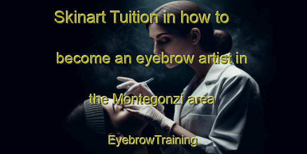 Skinart Tuition in how to become an eyebrow artist in the Montegonzi area | EyebrowTraining | EyebrowClasses | SkinartTraining-Italy