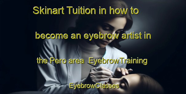 Skinart Tuition in how to become an eyebrow artist in the Pero area | EyebrowTraining | EyebrowClasses | SkinartTraining-Italy