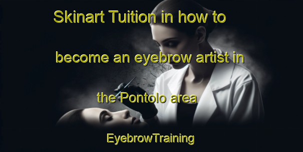 Skinart Tuition in how to become an eyebrow artist in the Pontolo area | EyebrowTraining | EyebrowClasses | SkinartTraining-Italy
