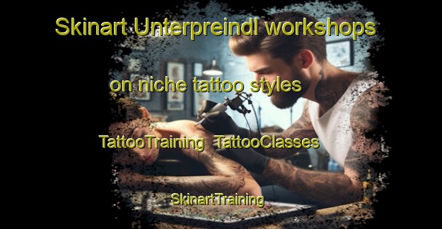Skinart Unterpreindl workshops on niche tattoo styles | TattooTraining | TattooClasses | SkinartTraining-Italy