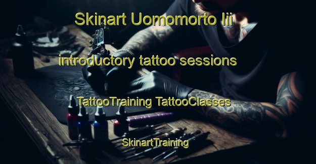 Skinart Uomomorto Iii introductory tattoo sessions | #TattooTraining #TattooClasses #SkinartTraining-Italy