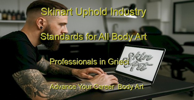 Skinart Uphold Industry Standards for All Body Art Professionals in Grieci - Advance Your Career | Body Art Qualification Authority | BAQA-Italy