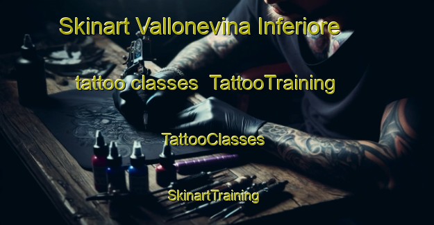 Skinart Vallonevina Inferiore tattoo classes | TattooTraining | TattooClasses | SkinartTraining-Italy