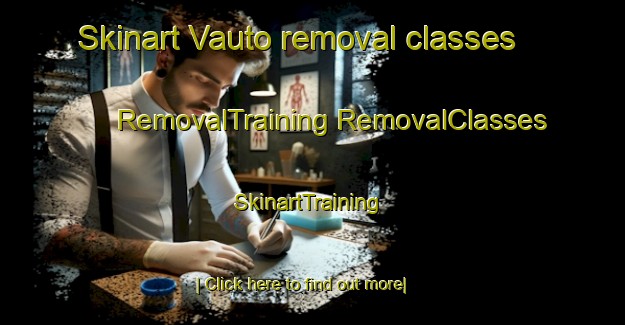 Skinart Vauto removal classes | #RemovalTraining #RemovalClasses #SkinartTraining-Italy