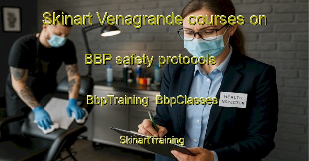 Skinart Venagrande courses on BBP safety protocols | BbpTraining | BbpClasses | SkinartTraining-Italy