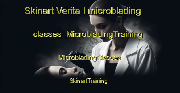 Skinart Verita I microblading classes | #MicrobladingTraining #MicrobladingClasses #SkinartTraining-Italy