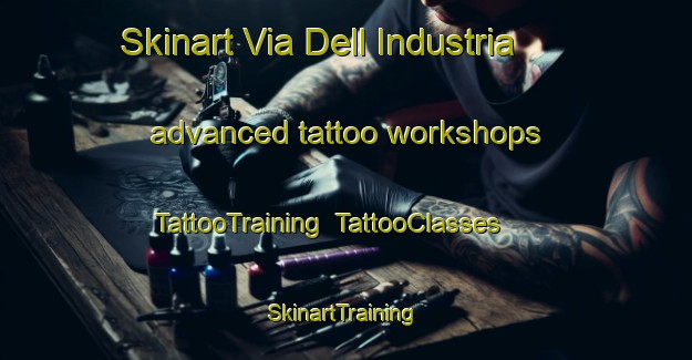 Skinart Via Dell Industria advanced tattoo workshops | TattooTraining | TattooClasses | SkinartTraining-Italy