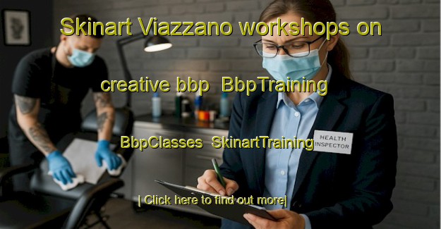 Skinart Viazzano workshops on creative bbp | BbpTraining | BbpClasses | SkinartTraining-Italy