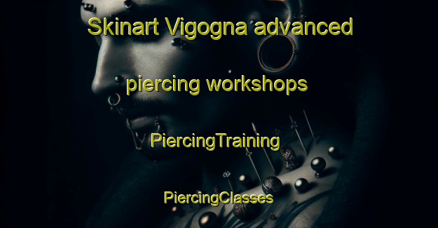 Skinart Vigogna advanced piercing workshops | #PiercingTraining #PiercingClasses #SkinartTraining-Italy