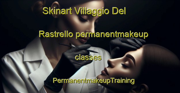 Skinart Villaggio Del Rastrello permanentmakeup classes | #PermanentmakeupTraining #PermanentmakeupClasses #SkinartTraining-Italy