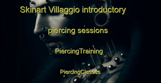 Skinart Villaggio introductory piercing sessions | #PiercingTraining #PiercingClasses #SkinartTraining-Italy