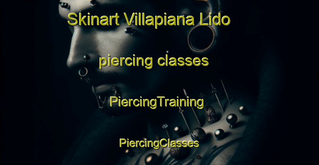 Skinart Villapiana Lido piercing classes | #PiercingTraining #PiercingClasses #SkinartTraining-Italy