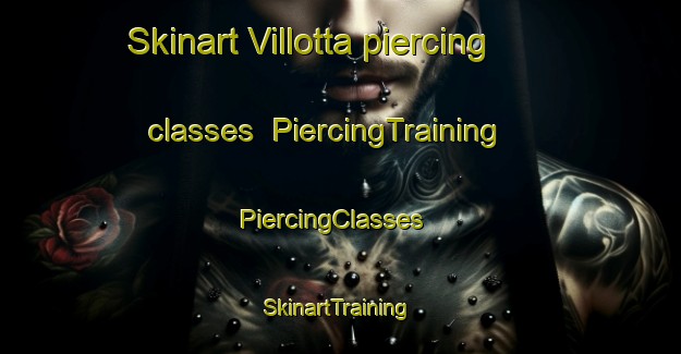 Skinart Villotta piercing classes | PiercingTraining | PiercingClasses | SkinartTraining-Italy