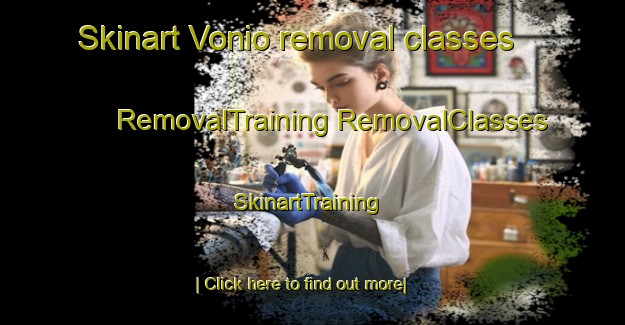 Skinart Vonio removal classes | #RemovalTraining #RemovalClasses #SkinartTraining-Italy